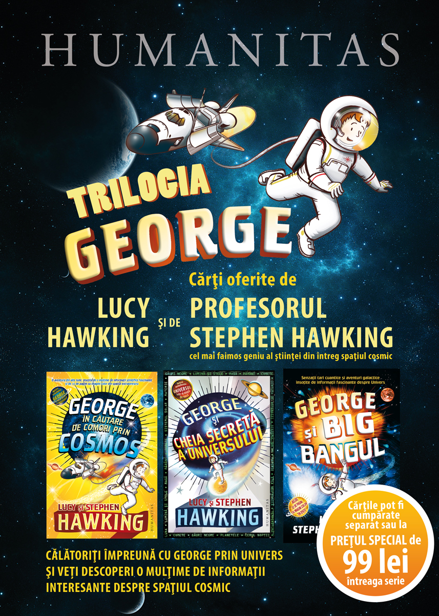 Trilogia George de Stephen Hawking si Lucy Hawking, disponibila in Librariile Humanitas la un pret special de 99 de lei