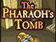 The Pharaohs Tomb