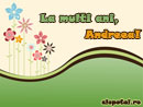 La multi ani Andreea - Trimite felicitare