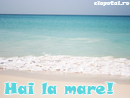 Hai la mare! - Trimite felicitare