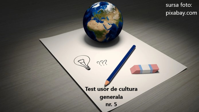 Test usor de cultura generala nr. 5