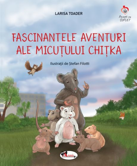 Fascinantele aventuri ale micutului Chitka