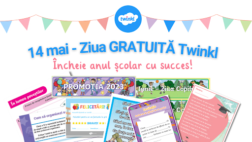  Ziua Gratuita Twinkl-14 mai 2023