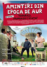Amintiri din epoca de Aur Partea 1: Tovarasi, frumoasa e viata!